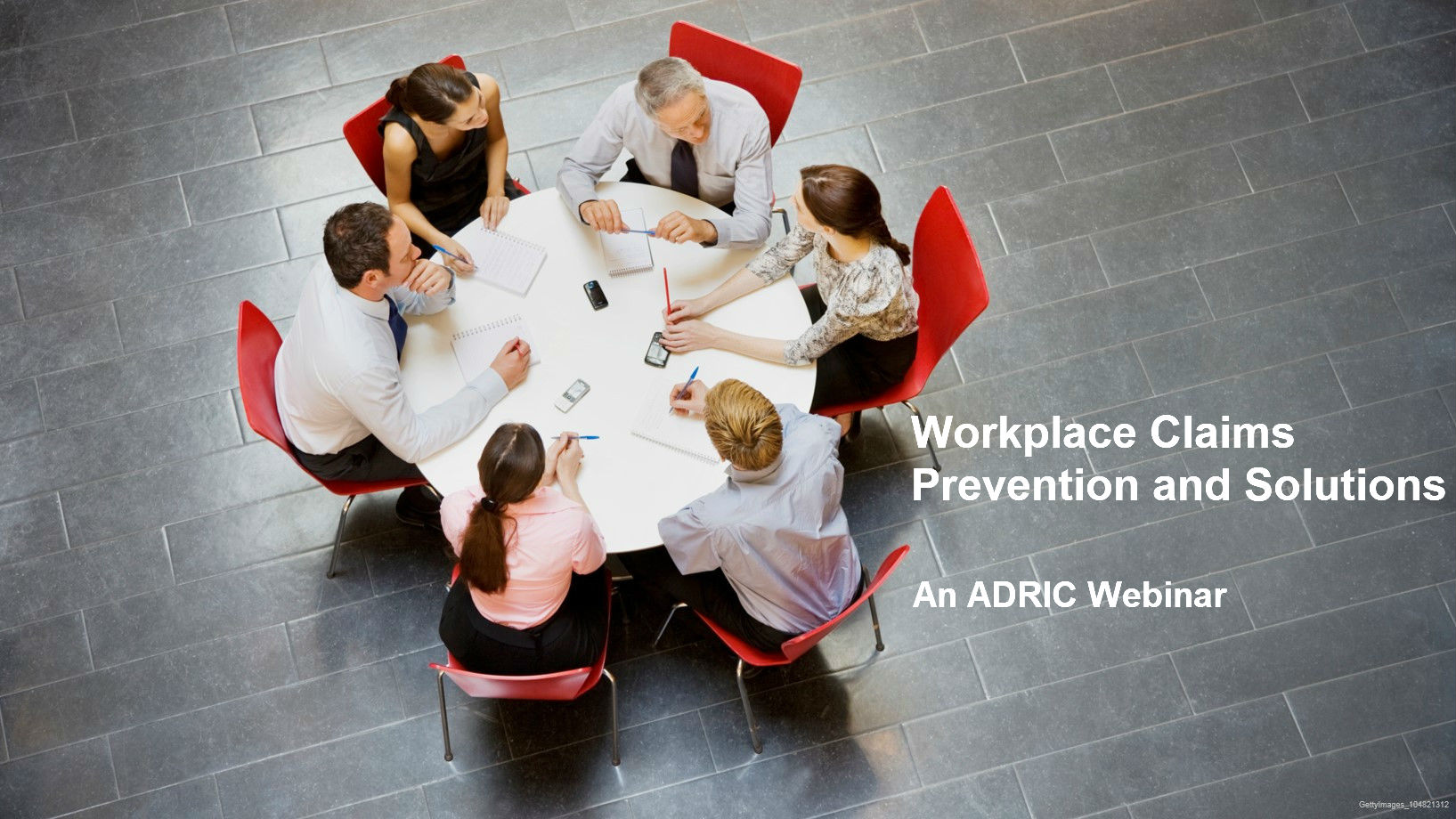 ADRIC Webinar - Workplace Claims Prevention and Solutions